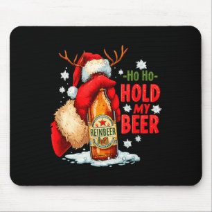 Ho Ho haltet mein Bier Mousepad