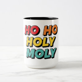 Ho Ho Heilige Molle Weihnachten Zweifarbige Tasse