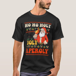 HO HO HEILIGER APEROLY X SANTA SPRITZ Aperollin Fr T-Shirt