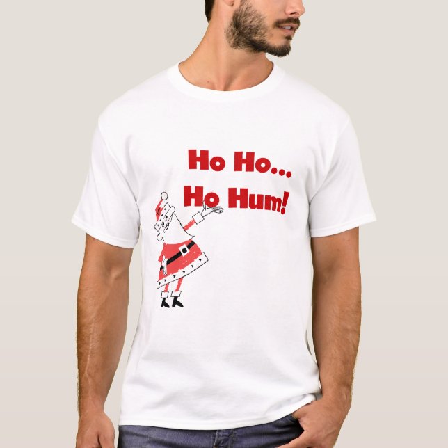 Ho Ho Ho Hum Santa Tshirts und Geschenke (Vorderseite)