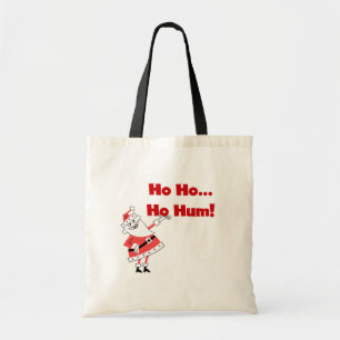 Ho Ho Ho Hum Santa Tshirts und Geschenke Tragetasche
