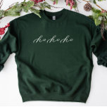 Ho Ho Ho Minimalistisch Script Christmas Sweatshir Sweatshirt<br><div class="desc">Jeden Tag fügen wir neue Designs hinzu!</div>