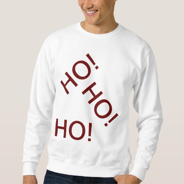 HO HO HO SWEATSHIRT (Vorderseite)