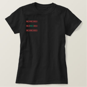 HO! HO! HO! Weihnachtszeit Besticktes T-Shirt