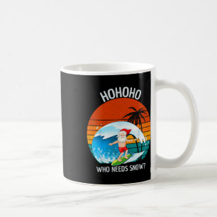 Ho Ho Ho Wer braucht Schnee Weihnachten im Juli Lu Kaffeetasse