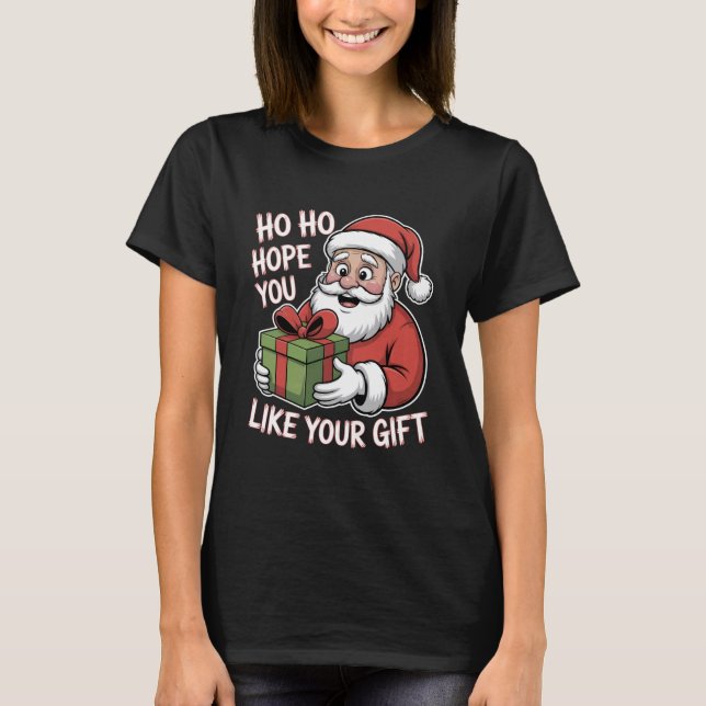Ho Ho Hoffentlich gefällt dir das Weihnachtsgesche T-Shirt (Vorderseite)