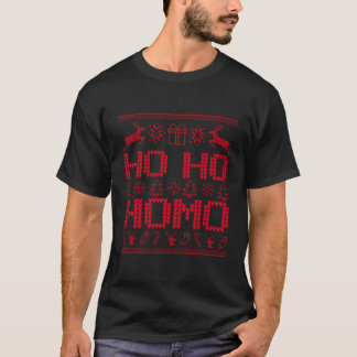 Ho Ho Homo Homo Homosexuelle Männer und Lesben Fun T-Shirt