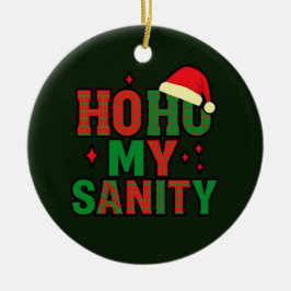 Ho Ho Mein Verstand Lustiger Weihnachtsbaumanhänge Keramik Ornament
