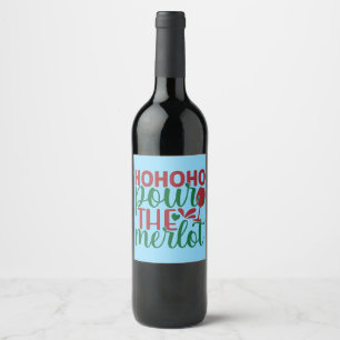 Ho Ho Pour the Merlot Weinetikett