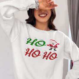 Ho Ho Santa Claus Weihnachtsgrün-Skript Sweatshirt