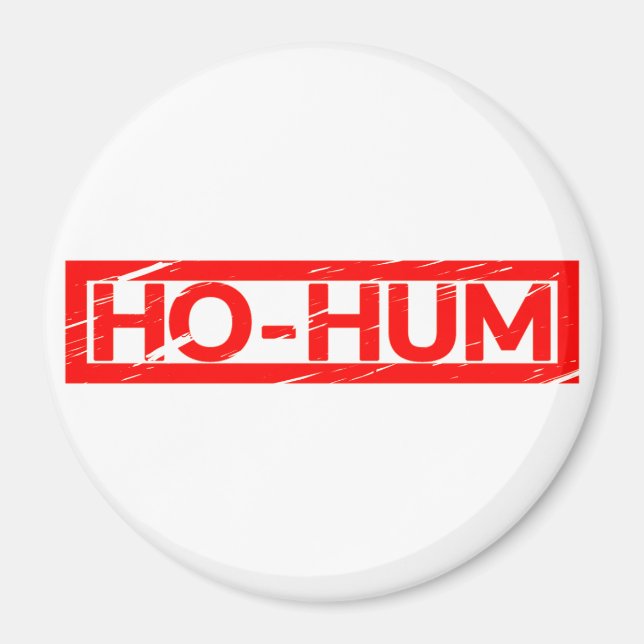 Ho-hum Briefmarke Magnet (Vorne)
