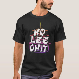 Ho Lee Chit Unisex Chemise, Drôle T-shirt Design