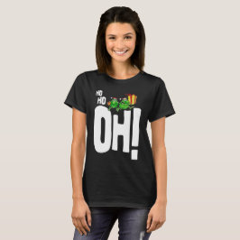 Ho, oh! V2 T-Shirt