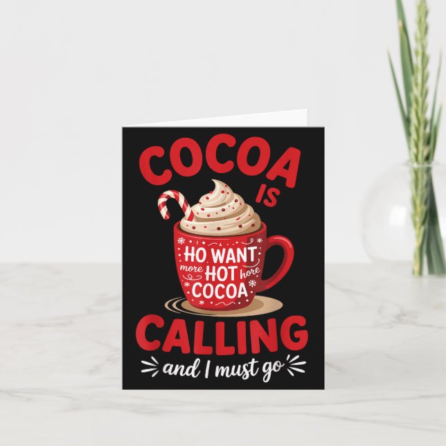 Ho Want More Hot Cocoa Calling Winter Drink Lover  Karte (Vorderseite)