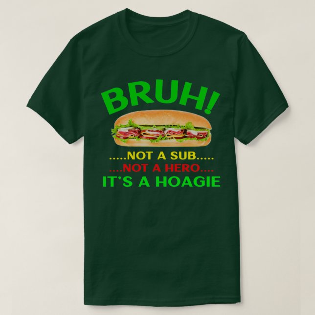 Hoagie Liebe Wawa Sandwich Bruh  T-Shirt (Design vorne)