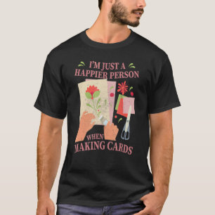 Hobby Card Handmade Crafty Scrapbooking Car T-Shirt