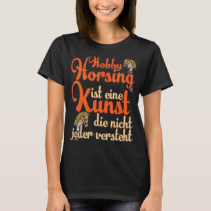Hobby Horsing Horse Reittiere Sport Pferde T-Shirt