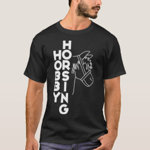 hobbyhorsing horse hobby horsing tv series T-Shirt