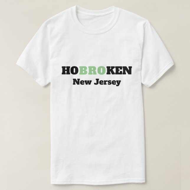 HoBROken New Jersey - Funny Hoboken New Jersey T-Shirt (Design vorne)