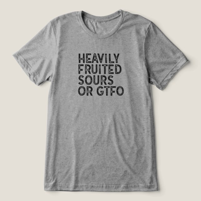 Hoch fruchtete Geräusche oder GTFO Tri-Blend Shirt (Design Vorderseite)