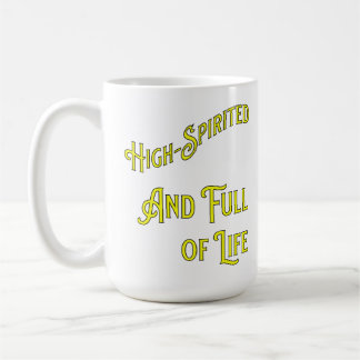 Hoch gesinnt und voller Leben. Philosophisch Kaffeetasse