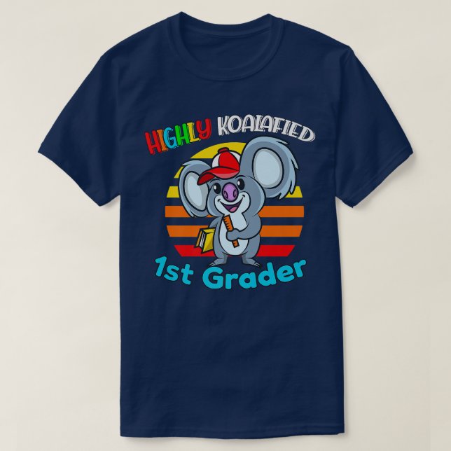 Hoch koalafied 1. Grader Zurück zur Schule Koala B T-Shirt (Design vorne)