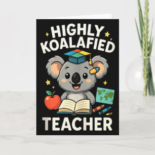 Hoch koalifizierter Lehrer - Lustiger Koala-Bär-Ta Karte