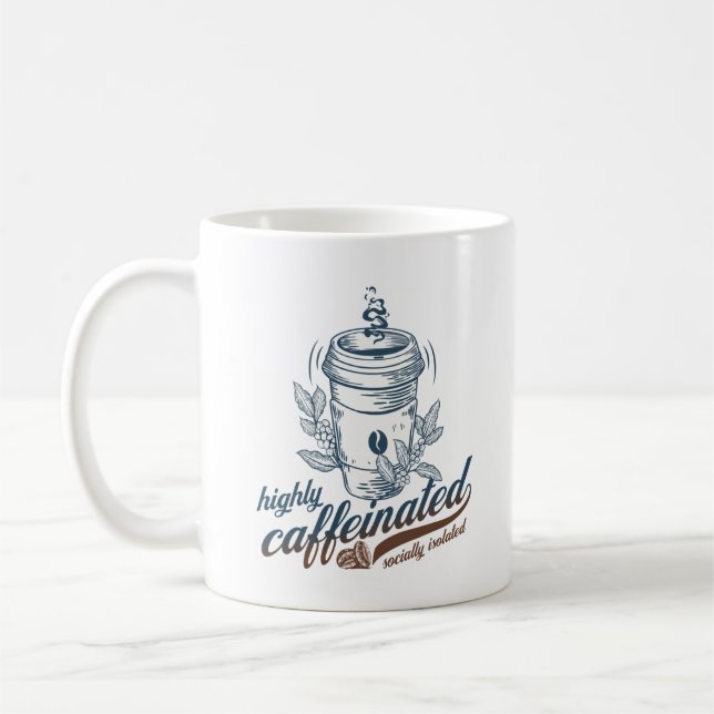 Hoch koffeinierter, sozial abgeschiedener, lustige kaffeetasse (Links)