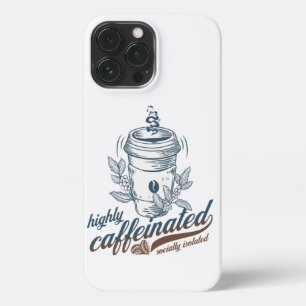 hochgradig koffeinhaltiger, sozial isolierter Kaff iPhone 13 Pro Max Hülle