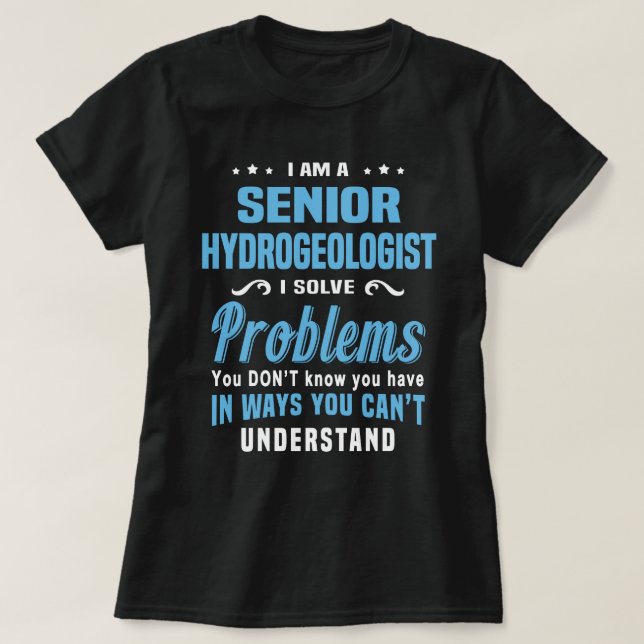 Hochrangiger Hydrogeologe T-Shirt (Design vorne)