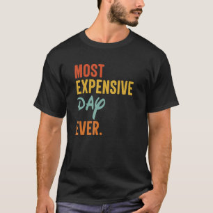 Höchste Kosten je Familienurlaub T-Shirt
