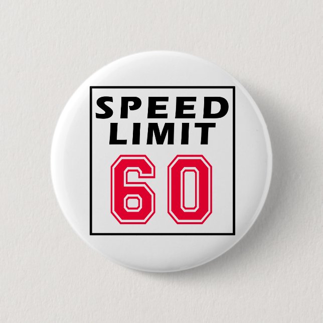 Höchstgeschwindigkeit 60 Geburtstagsentwürfe Button (Vorderseite)