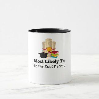 Höchstwahrscheinlich coole Eltern-Abschluss-Gesche Tasse