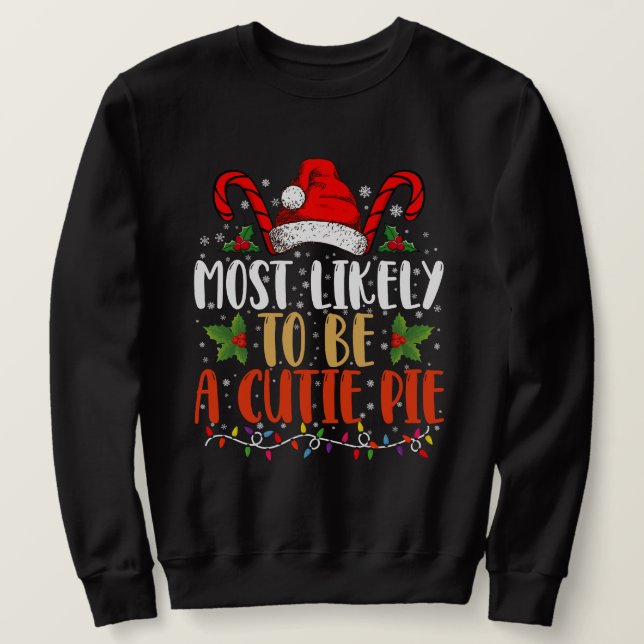 Höchstwahrscheinlich eine Süsse Pie Erntedank Xmas Sweatshirt (Design vorne)