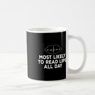 Höchstwahrscheinlich Lippen lesen Deaf ASL Hörverl Kaffeetasse