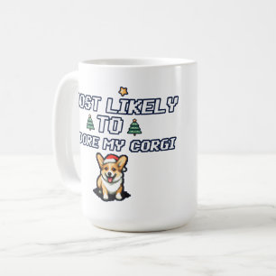 Höchstwahrscheinlich verehren meine Corgi Weihnach Kaffeetasse
