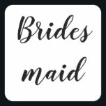 Hochzeit Bridesmaid Einfach Minimalistisch Schwarz Quadratischer Aufkleber<br><div class="desc">Einfache und coole Aufkleber mit Bräuner in Schwarz-Weiß. Sie können den Text ändern und auch die Farben ändern!</div>