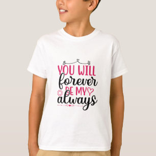 Hochzeit, du wirst für immer mein immer sein T-Shirt