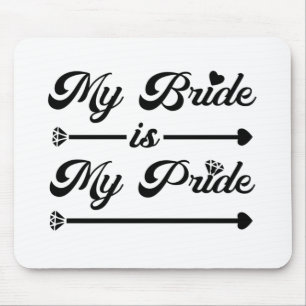 Hochzeit - Meine Braut mein Stolz - Stolz Mousepad
