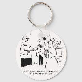 Hochzeit - Wiederholen Sie sich nach mir. Funny Ca Schlüsselanhänger