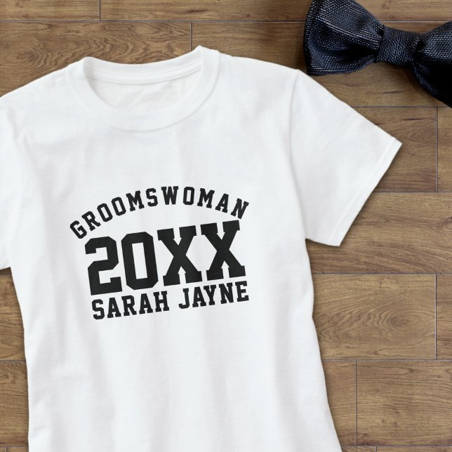 Hochzeitsfeier Großfrau Name Jahr T - Shirt (Just add your Groomswoman's name and year!)