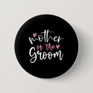 Hochzeitsmutter des Bräutigams Mama Junggesellinne Button