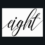 Hochzeitsstipps - Luxe Typografie (Schwarz) 8 Tischnummer<br><div class="desc">Tischnummer 8: Diese luxuriöse, elegante Kalligraphie-Landschaft-Tischnummer-Karte ist Set in einem reichen Schwarz, aber Sie können sie in jede beliebige Farbe ändern, indem Sie einfach die Hintergrundfarbe ändern. **WIE SIE DIE DESIGN-FARBE ÄNDERN (das Wort "UAWG")** 1) Klicken Sie auf den Button "Personalisieren". 2) Klicken Sie unten auf den Link "ClICK TO...</div>