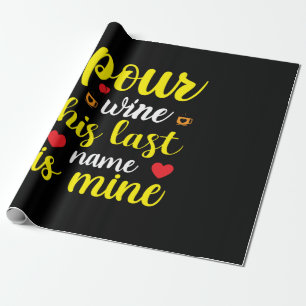 Hochzeitswein Sein Nachname Ist Meiner Geschenkpapier