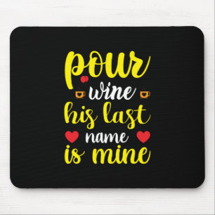 Hochzeitswein sein Nachname ist meins Mousepad