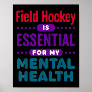 Hockey auf dem Feld ist wichtig für meine geistige Poster