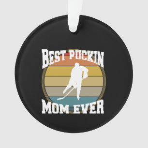 Hockey Best Puckin Mama je Ornament