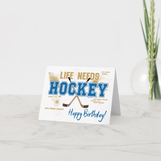 Hockey Birthday Card - Life Needs Hockey Karte (Vorderseite)