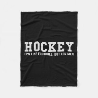Hockey es #39; ist wie Fußball, aber für Männer Fleecedecke