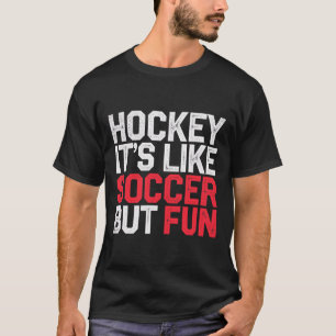 Hockey Es Ist Wie Fußball Aber Macht Spaß Cool Ath T-Shirt